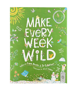 Make Every Week Wild - Fiona Danks & Jo Schofield – The Den Kit Co.